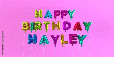 Happy Birthday Hayley Card With Balloon Text 3d Rendered Stock Image