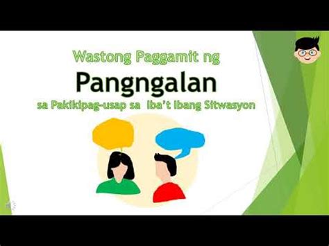 Wastong Paggamit Ng Pangngalan Sa Pakikipag Usap Sa Iba T Ibang