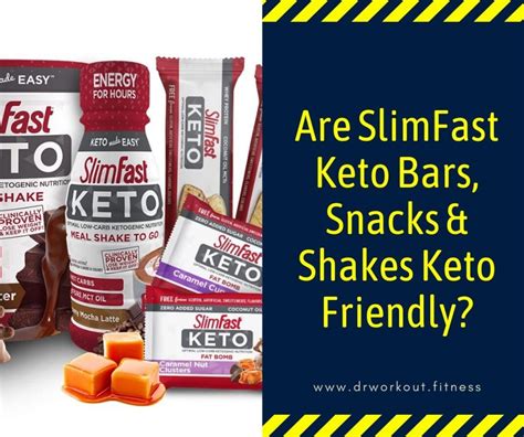 Are SlimFast Keto Bars, Snacks & Shakes Keto Friendly? | Dr Workout