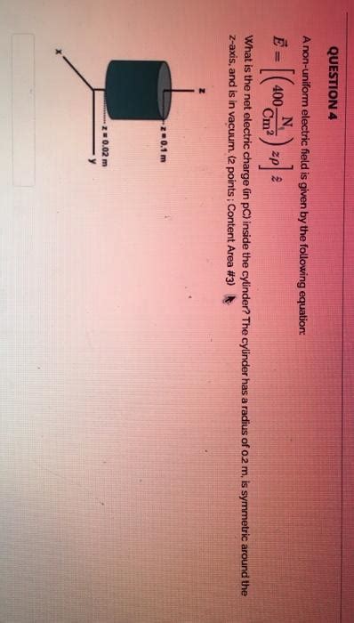 Solved Question 4 A Non Uniform Electric Field Is Given By