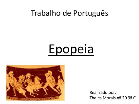 Significado De Epopeia - Exemplos De Epopeias : EPOPEIA – RQXW