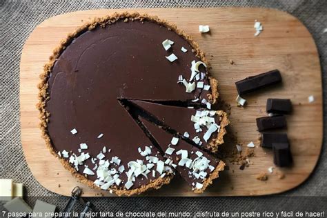 Pasos Para Preparar La Mejor Tarta De Chocolate Del Mundo Disfruta