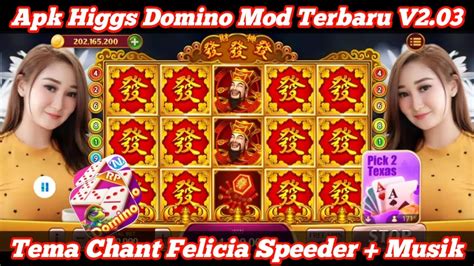 APK HIGGS DOMINO MOD TERBARU VERSI 2 03 BISA KIRIM CHIP TEMA CHANT