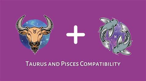 Taurus And Pisces Compatibility Are Pisces And Taurus Compatible [updated 2023] Eastrohelp