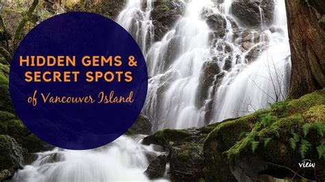 Hidden Gems & Secret Spots - Vancouver Island View
