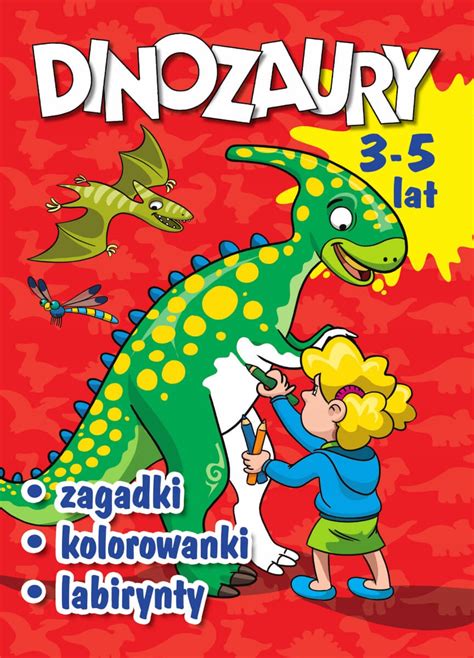 Dinozaury Zagadki Kolorowanki Labirynty Wojciech G Rski Sbm