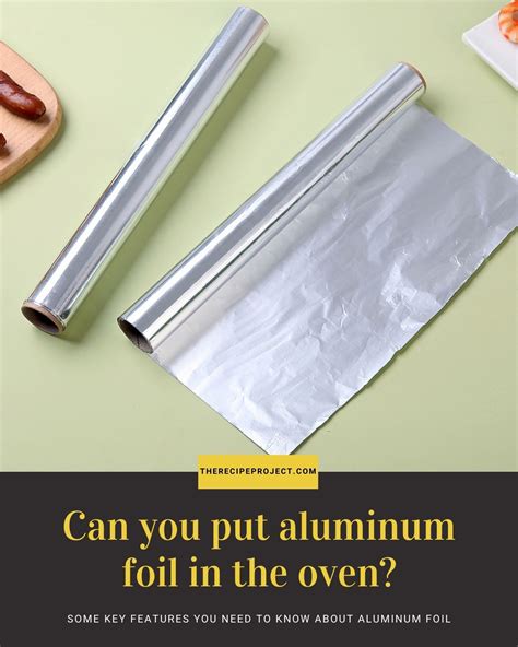 Can You Put Aluminum Foil In The Oven The Recipe Project