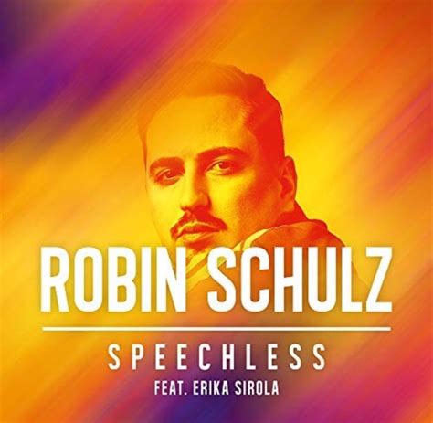 Robin Schulz Feat Erika Sirola Speechless