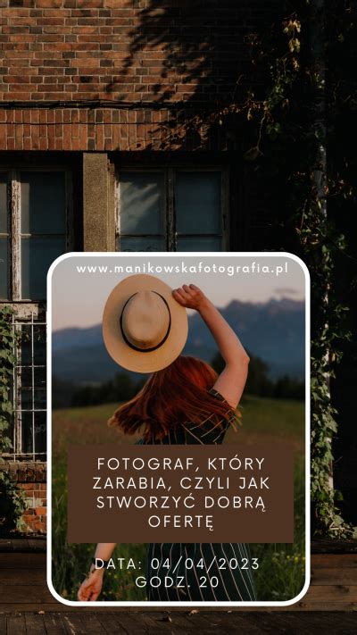 Fotograf który zarabia czyli jak stworzyć dobrą ofertę Manikowska