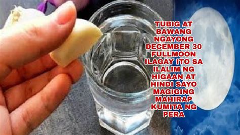 Tubig At Bawang Ngayong December Fullmoon Ilagay Ito Sa Ilalim Ng