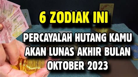 Percayalah Zodiak Hutangnya Lunas Akhir Oktober Youtube