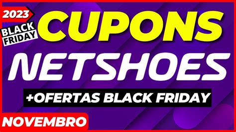 Black Friday Netshoes Cupons Netshoes Novembro Cupom