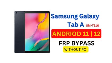 Samsung Galaxy Tab A SM T510 Frp Bypass Without Pc 11 12 YouTube