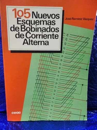 Libro 105 Nuevos Esquemas De Bobinados De Corriente Alterna MercadoLibre