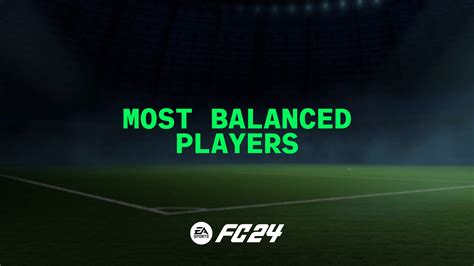 FC 24 Best Players for Balance Attribute – FIFPlay