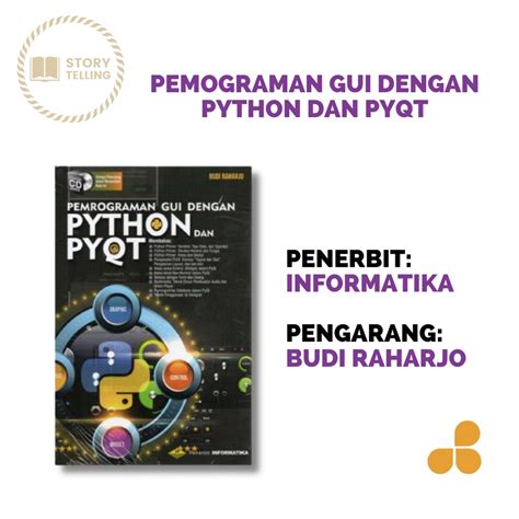 Jual Buku Pemograman Gui Dengan Python Dan Pyqt By Budi Raharjo