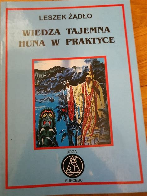 Wiedza Tajemna Huna W Praktyce Leszek D O Gdynia Kup Teraz Na