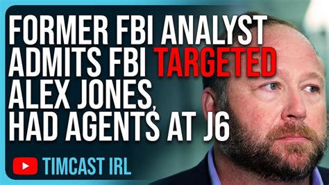 Former Fbi Analyst Admits Fbi Targeted Alex Jones Had Undercover