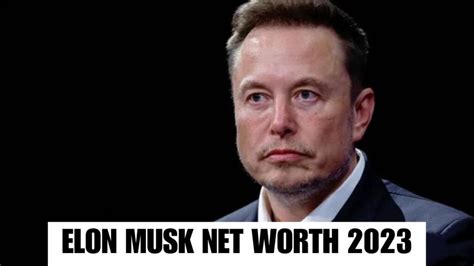 Elon Musk Net Worth A Comprehensive Look At The Billionaire S Assets