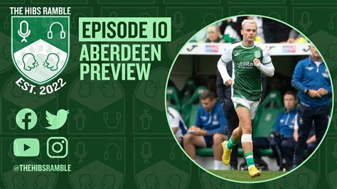 The Hibs Ramble Episode 10 Aberdeen Preview YouTube