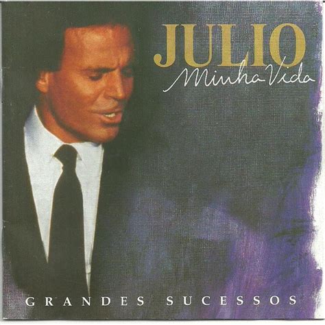 Cd Julio Iglesias Minha Vida Grandes Sucessos Volume Submarino