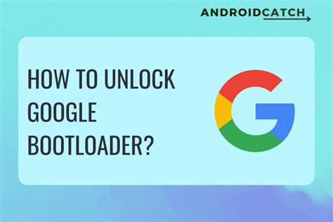 How To Unlock Bootloader Of Google Pixel Easy Method