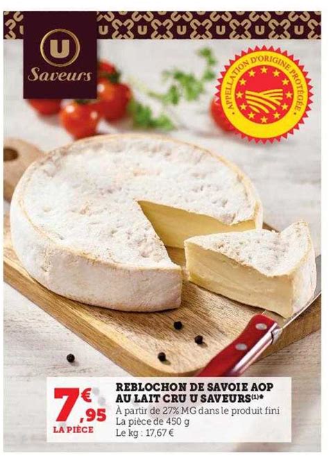 Promo Reblochon De Savoie Aop Au Lait Cru U Saveurs Chez U Express