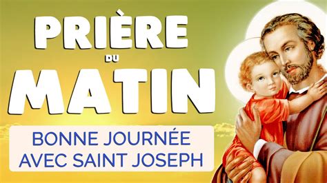 Priere Du Matin Avec Saint Joseph Puissante Pri Re Matinale