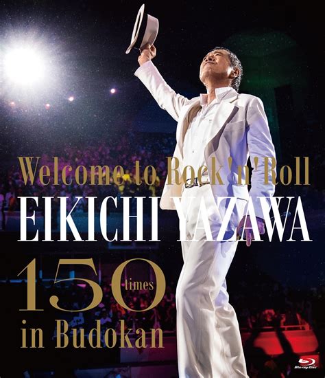 【先着特典】矢沢永吉／〜Welcome to Rock'n'Roll〜 EIKICHI YAZAWA 150times in Budokan