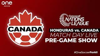 HONDURAS Vs CANADA In 2022 Concacaf Nations League Match Day Live PRE