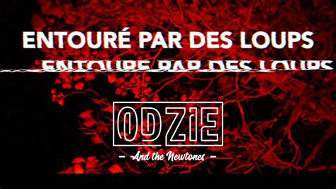 Odzie and The Newtones Entouré par des Loups LIVE YouTube