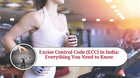 Excise Control Code Ecc In India Everything You Need To Know Marg