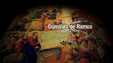 Nuestra Misa Domingo De Ramos Youtube