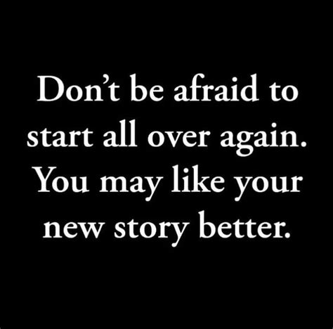 Don T Be Afraid To Start All Over Again Pictures Photos And Images