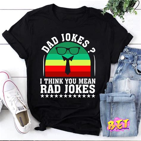 Dad Jokes I Think You Mean Rad Jokes Funny T Shirt Dad Jokes Shirt