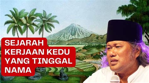 Gus Muwafiq Terbaru Sejarah Kerajaan Tua Kedu Youtube