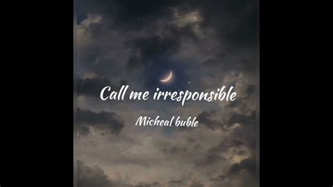 Call Me Irresponsible Micheal BublÉ Lyrics Youtube