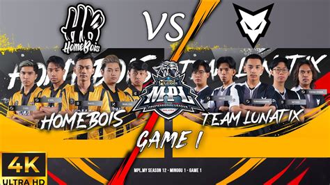 4K HOMEBOIS Vs LUNATIX GAME 1 MPL MY S12 MINGGU 1 YouTube