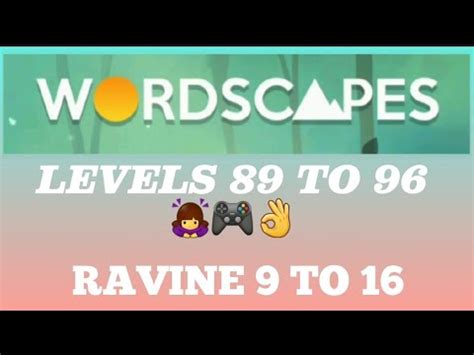 WORDSCAPES LEVEL 89 TO 96 CANYON RAVINE LEVEL 9 TO 16 YouTube