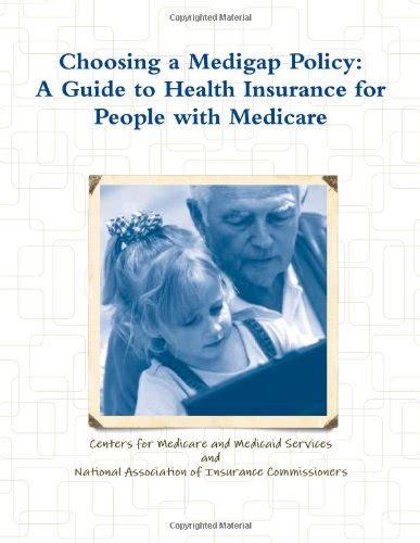 Choosing A Medigap Policy A Guide To Health Insurance For People With Medicare Centers For