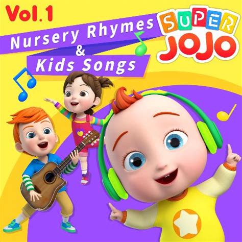 Super JoJo Nursery Rhymes & Kids Songs, Vol. 1 Songs Download - Free ...