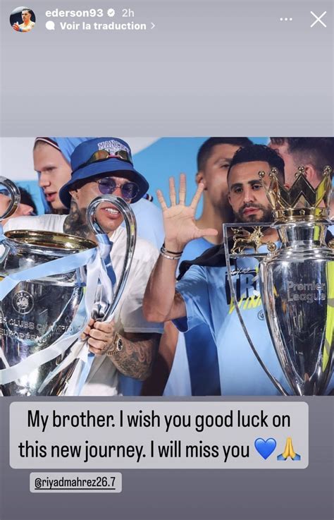 Le très beau message d Ederson à Riyad Mahrez