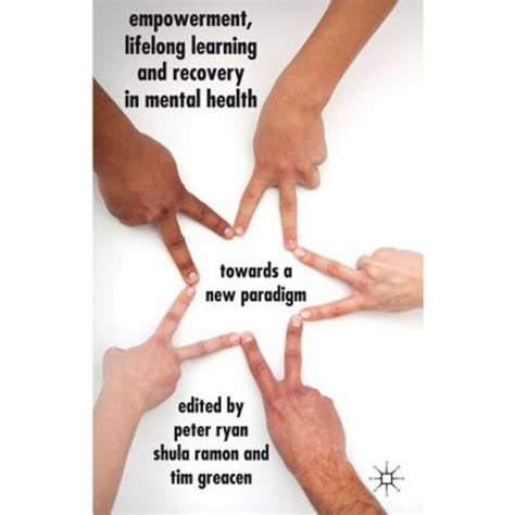 Empowerment Lifelong Learning And Recovery In Mental Health Towards A