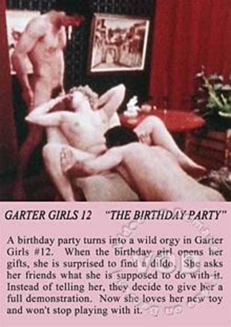 Garter Girls 12 The Birthday Party Hotoldmovies Unlimited Streaming At Adult Empire Unlimited