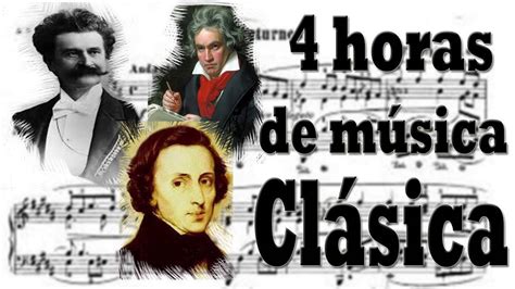 Música Clásica ‪♫ Con Los Mejores Compositores Youtube