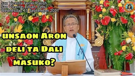 Unsaon Aron Deli Ta Dali Masuko Fr Ciano Ubod Homily Youtube