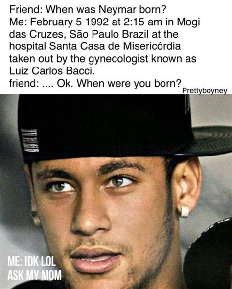 Neymar Quotes Neymar Memes Neymar Jr Neymar Football Soccer Memes