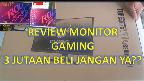 Review Monitor Asus Tuf Gaming Vg1a Harga 3 Jutaan Apakah Layak Beli Youtube