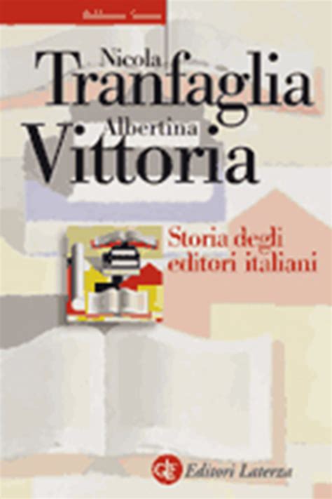 Storia Degli Editori Italiani Nicola Tranfaglia Albertina Vittoria