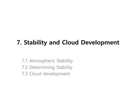 Ppt 7 Stability And Cloud Development Powerpoint Presentation Free